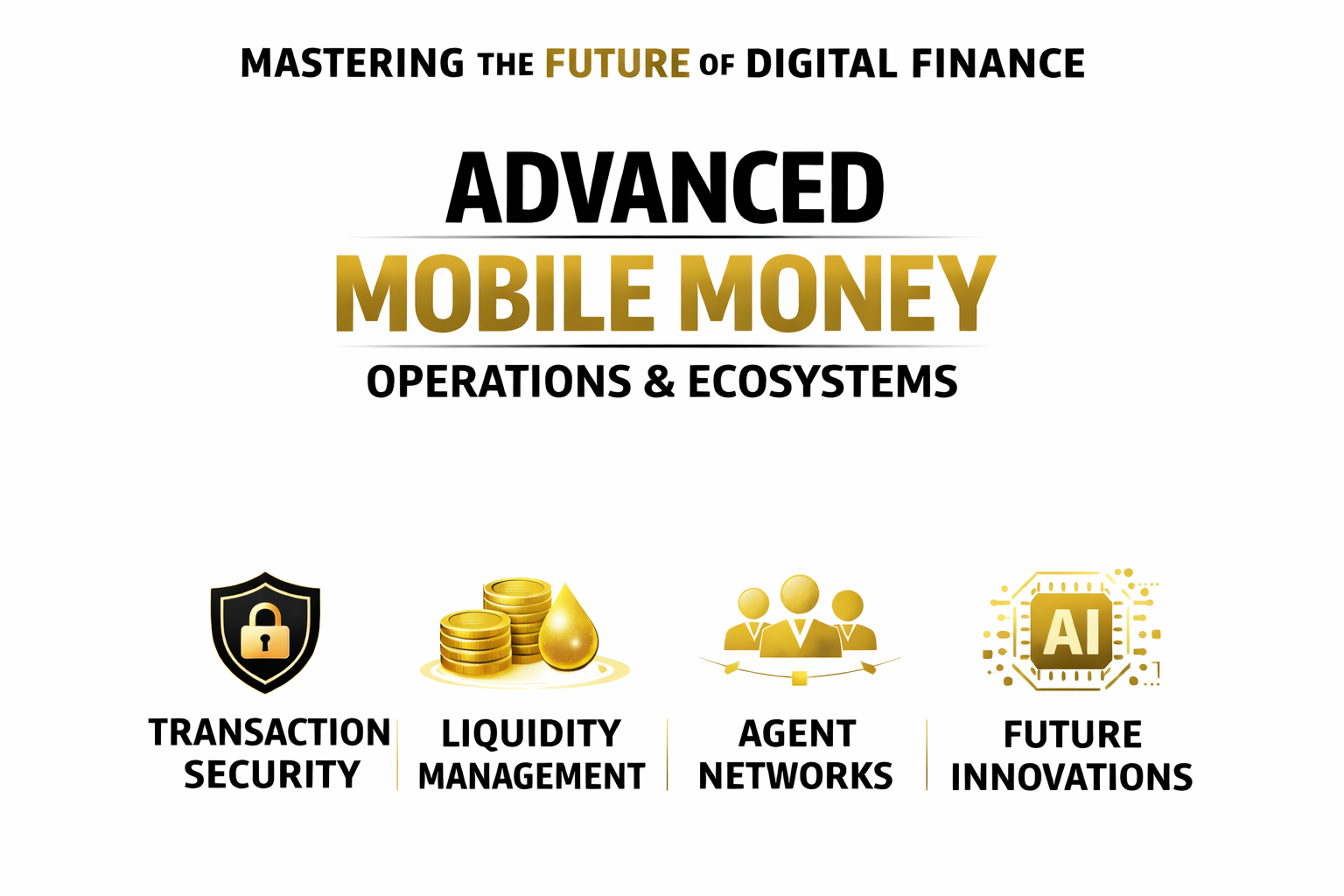 Advanced Mobile Money Operations & Ecosystems 